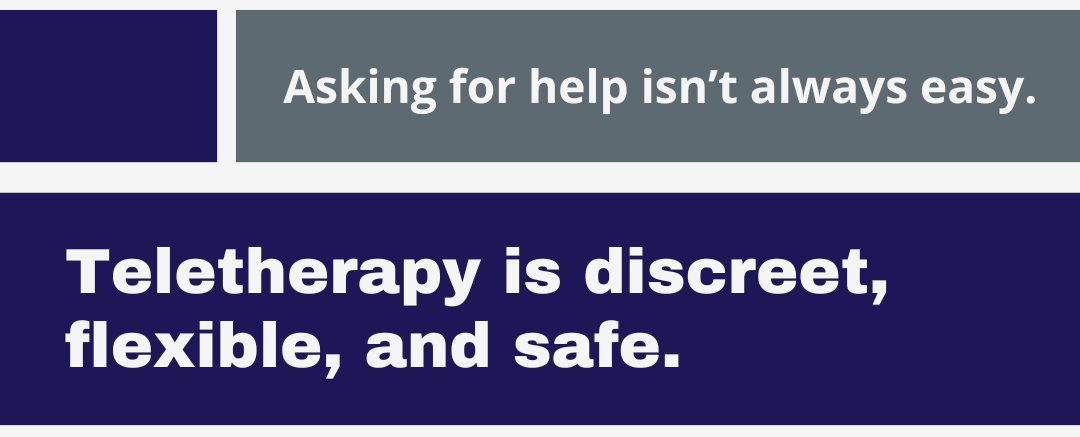 teletherapy is discreet, flexible, and safe, register today